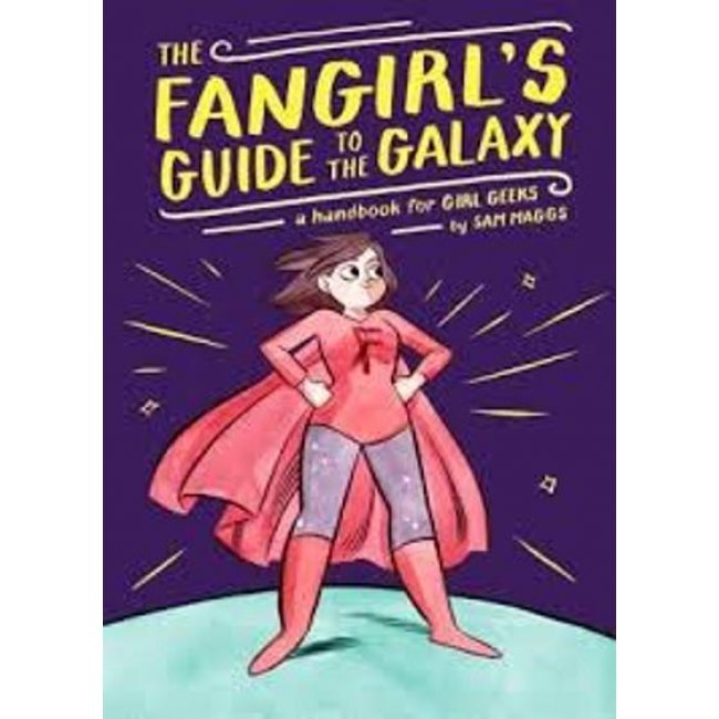 Fangirl's guide galaxy