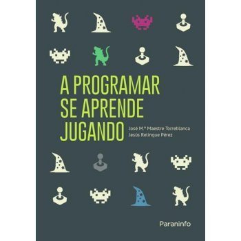 A programar se aprende jugando A programar se aprende jugando