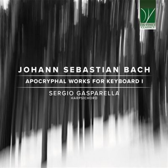 Johann Sebastian Bach: Apocryphal Works For Keyboard I